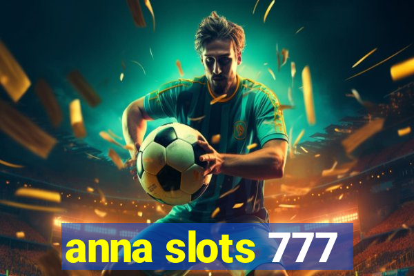 anna slots 777